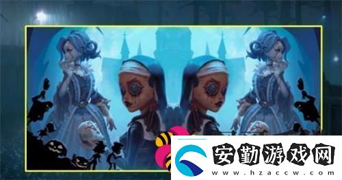 第五人格咒術師萬圣節(jié)皮膚怎么獲得咒術師萬圣節(jié)皮膚獲取方法
